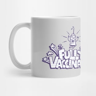 FIully Vaccinated Mug